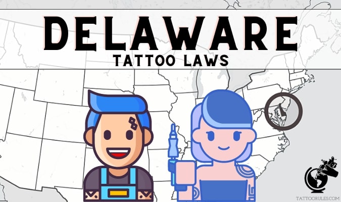 Tattoo laws in Delaware - for clients and artists
