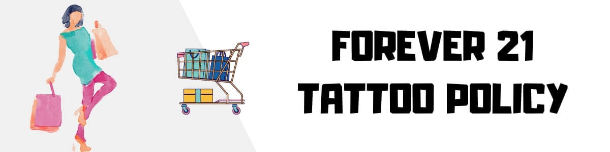 Forever 21 Tattoo Policy - featured image