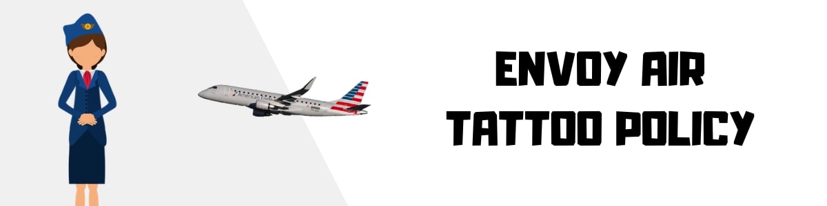 Envoy Air Tattoo Policy - featured image