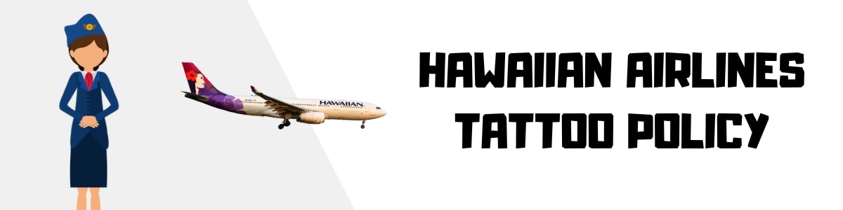 Hawaiian Airlines Tattoo Policy - featured image